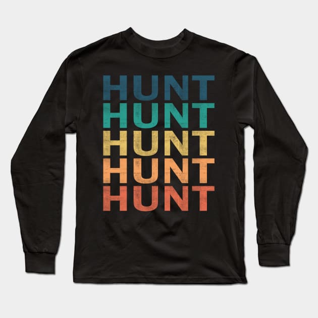 Hunt Name T Shirt - Hunt Vintage Retro Name Gift Item Tee Long Sleeve T-Shirt by henrietacharthadfield